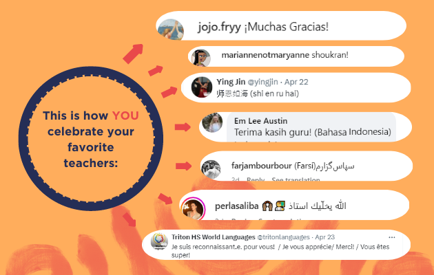 Graphic showing cutouts from social media with responses answering the prompt "This is how YOU celebrate your favorite teachers" in different languages